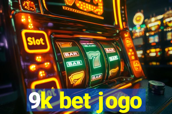 9k bet jogo